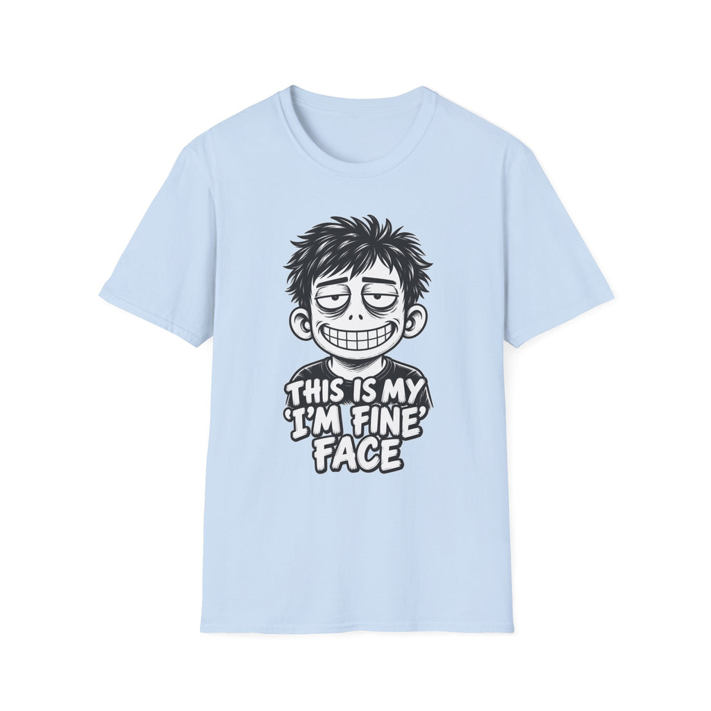 Funny Dark Humor Shirt This Is My I'm Fine Face Funny Office Tee Unique Gift
