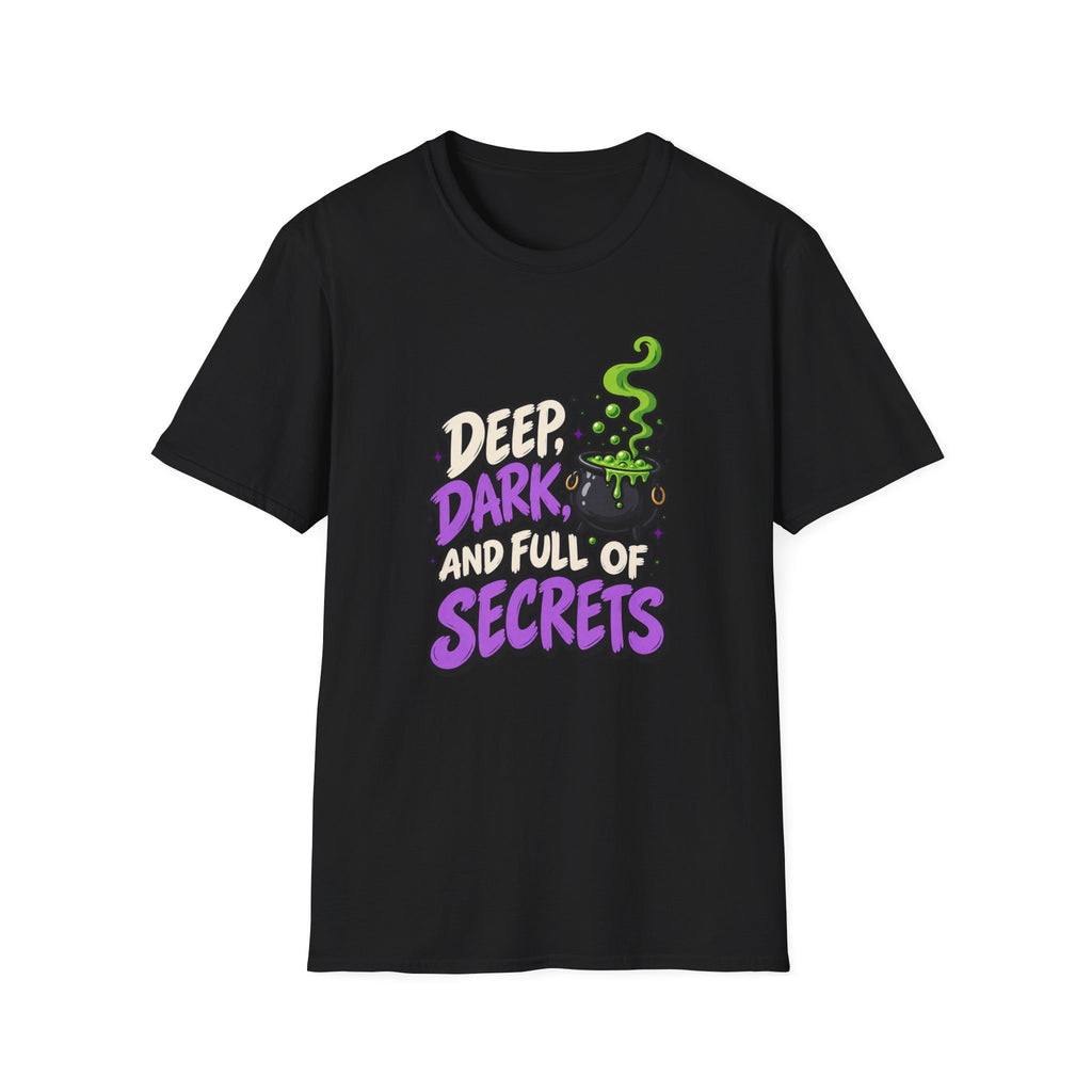 Funny Halloween Shirt DEEP DARK AND FULL OF SECRETS Novelty Tee Graphic T-Shirt