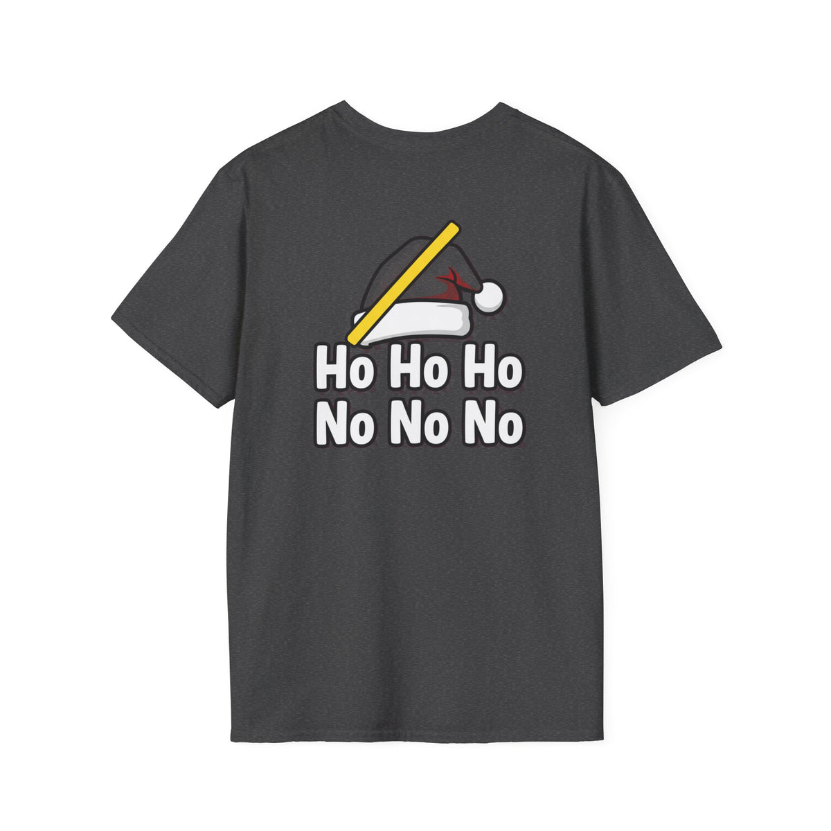 Dark Humor Christmas Shirt Ho Ho Ho No No No Funny Sarcastic Unisex Softstyle Tee Adult Christmas Gift