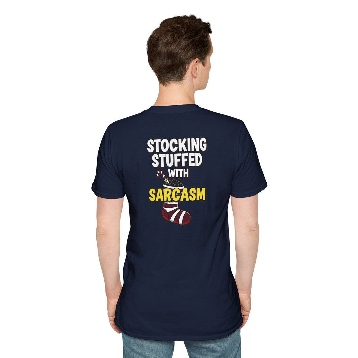 Dark Humor Christmas Shirt Stocking Stuffed With Sarcasm Funny Sarcastic Unisex Softstyle Tee Adult Christmas Gift