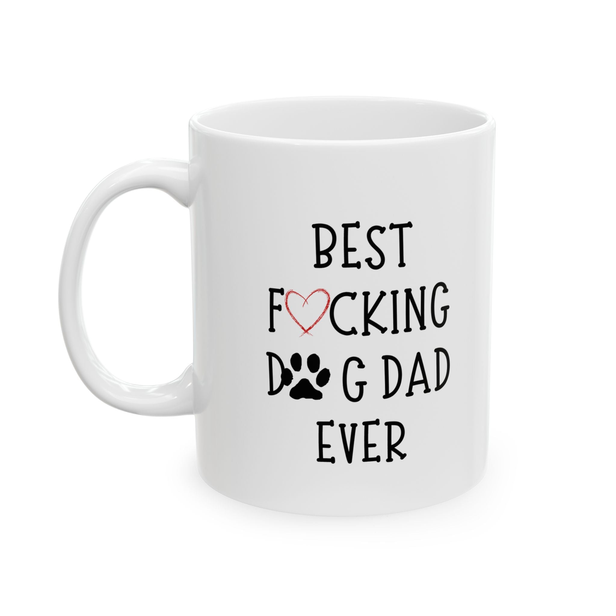 Funny Fathers Day Best F❤cking Dog Dad Ever Gift for Dad Coffee Pa Birthday 11oz