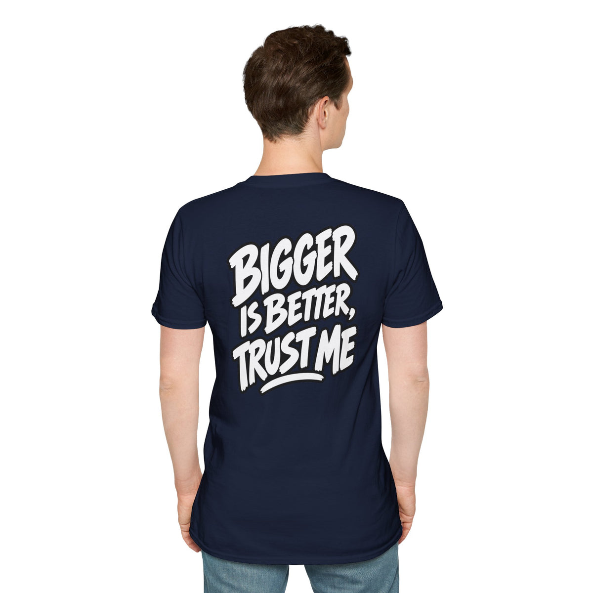 Funny Dark Humor Shirt Bigger Is Better Trust Me Novelty Tee Unique Gift