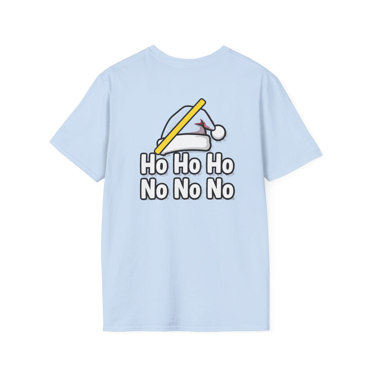 Dark Humor Christmas Shirt Ho Ho Ho No No No Funny Sarcastic Unisex Softstyle Tee Adult Christmas Gift