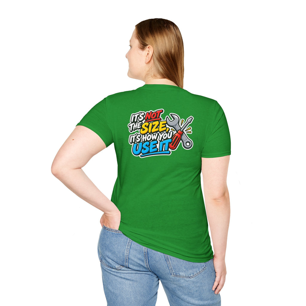 Dark Humor Funny Tool Shirt It's Not the Size It's How You Use It Novelty Tee Unique Gift