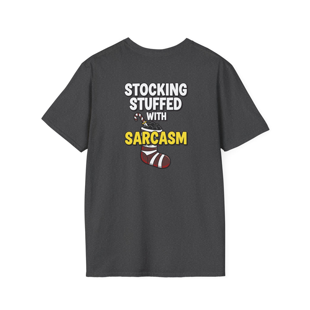 Dark Humor Christmas Shirt Stocking Stuffed With Sarcasm Funny Sarcastic Unisex Softstyle Tee Adult Christmas Gift