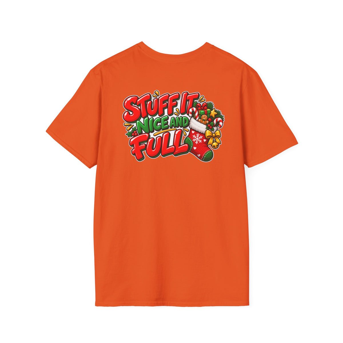 Funny Christmas Pun Tee Cheeky Holiday Shirt Dark Humor Funny Shirt STUFF IT NICE AND FULL T-Shirt Unique Gift