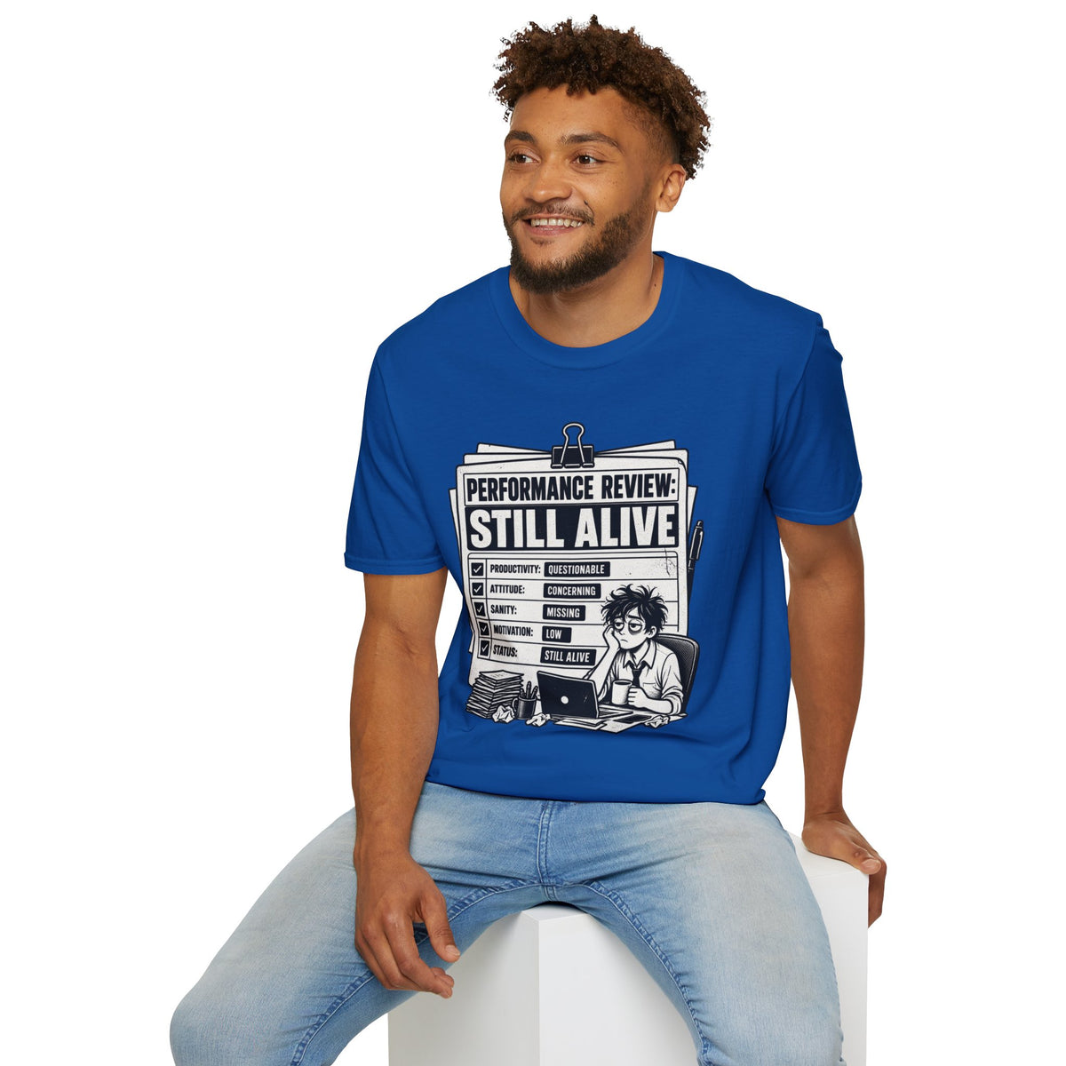Funny Dark Humor Tshirt — Funny Office Tshirt Dark Humor Graphic Tee Unique Coworker Gift STILL ALIVE Shirt