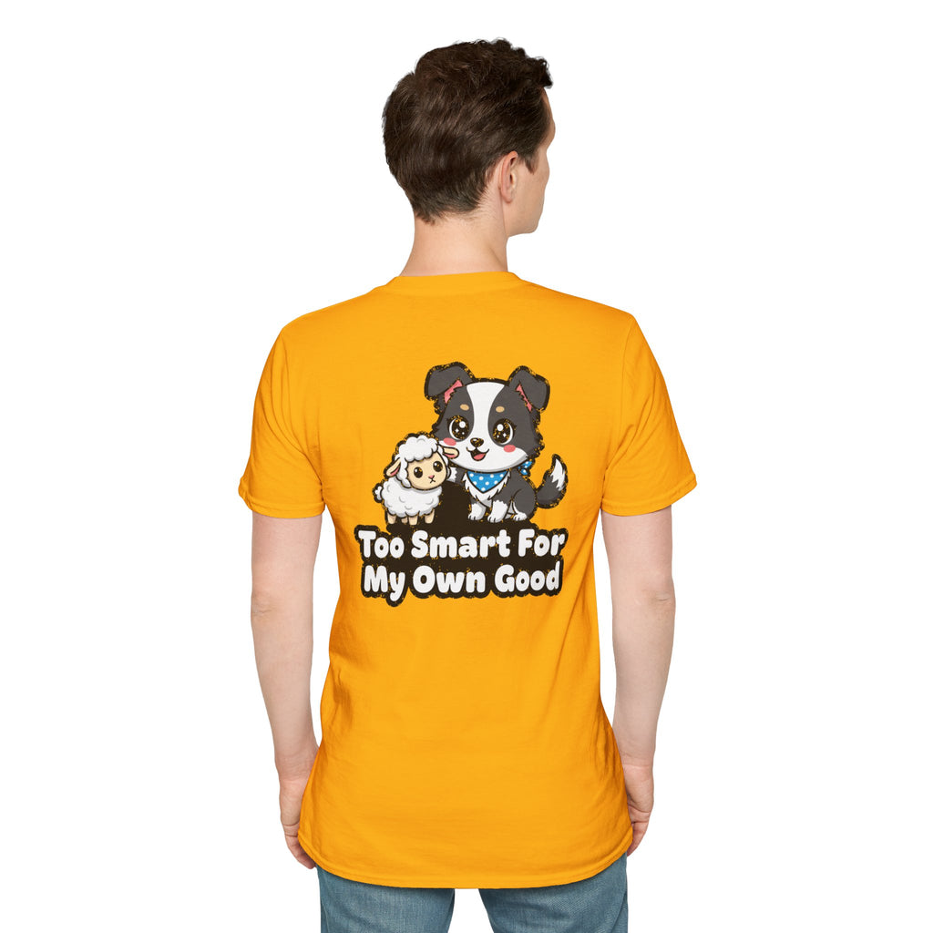 Cute Border Collie Shirt Too Smart For My Own Good Funny Dog Lover Unisex Softstyle Tee Gift