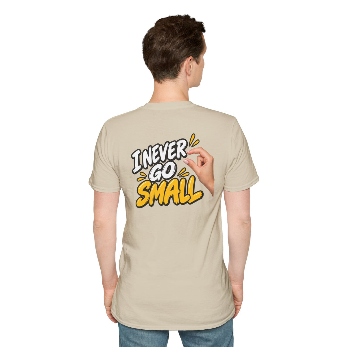 Dark Humor Funny Tshirt I NEVER GO SMALL 3 Version Tee Unique Gift Unisex Softsyle Shirt