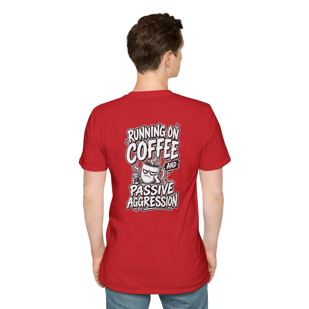 Funny Dark Humor Tshirt Running on Coffee and Passive Aggression Funny Office Tee Gift