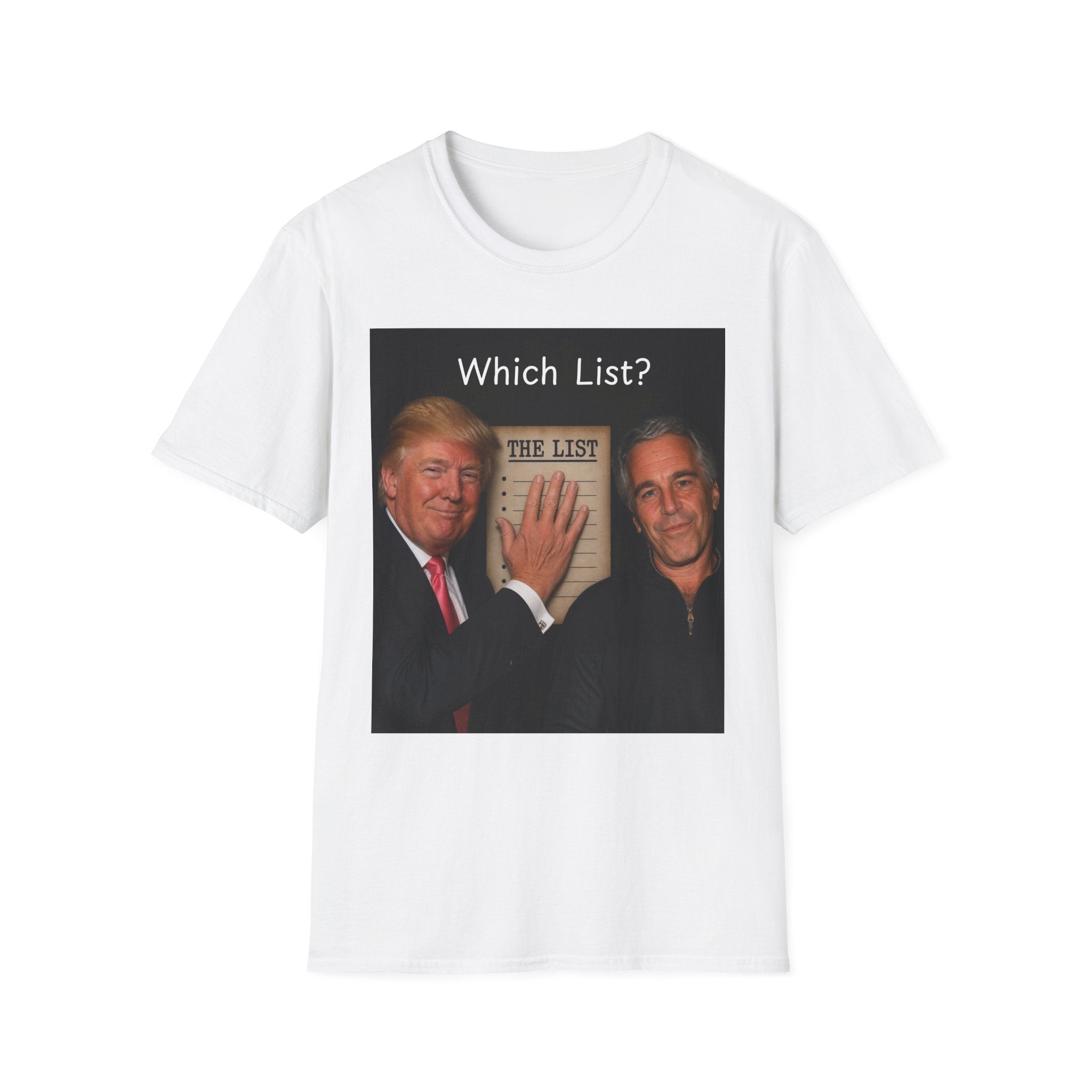 Funny Trump Epstein T-shirt Unique Unisex Conspiracy Theory What List Tshirt