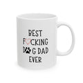 Funny Fathers Day Best F❤cking Dog Dad Ever Gift for Dad Coffee Pa Birthday 11oz