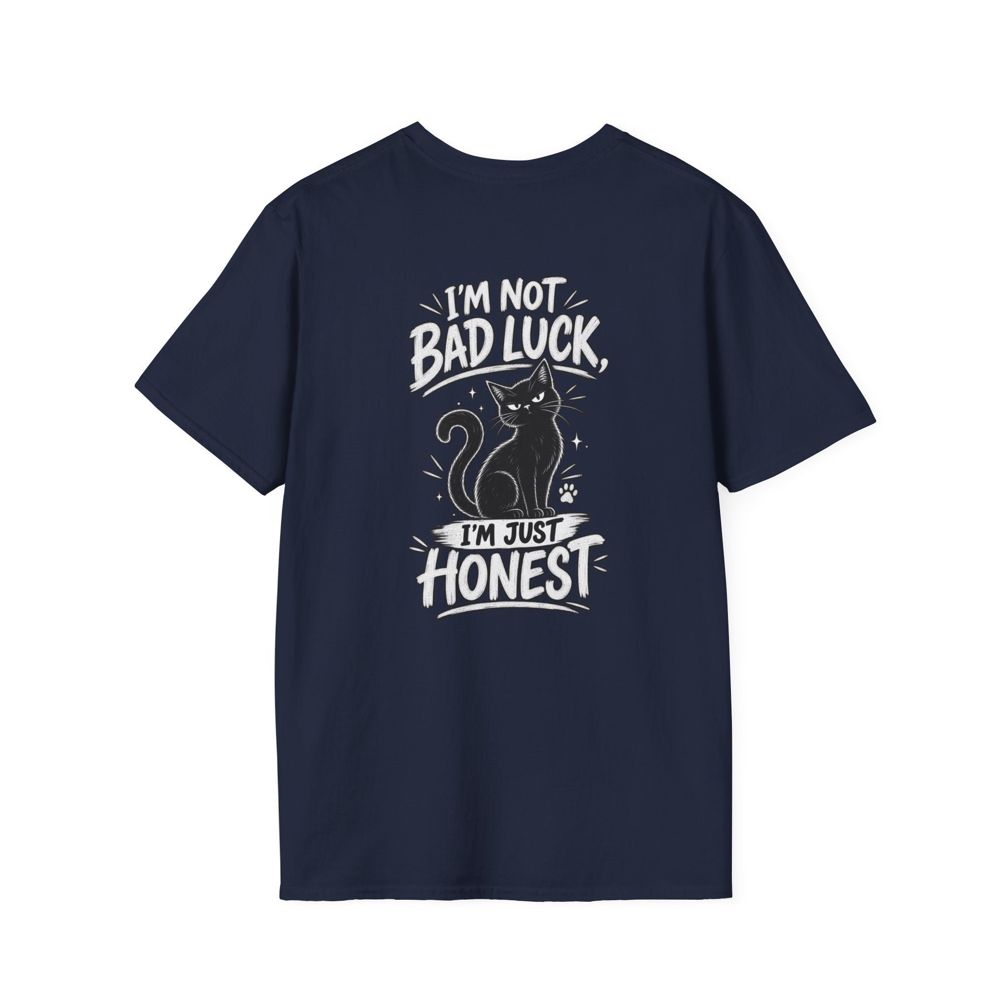 Black Cat Shirt I'm Not Bad Luck I'm Just Honest Dark Humor Tee Unique Gift Black Cat T shirt
