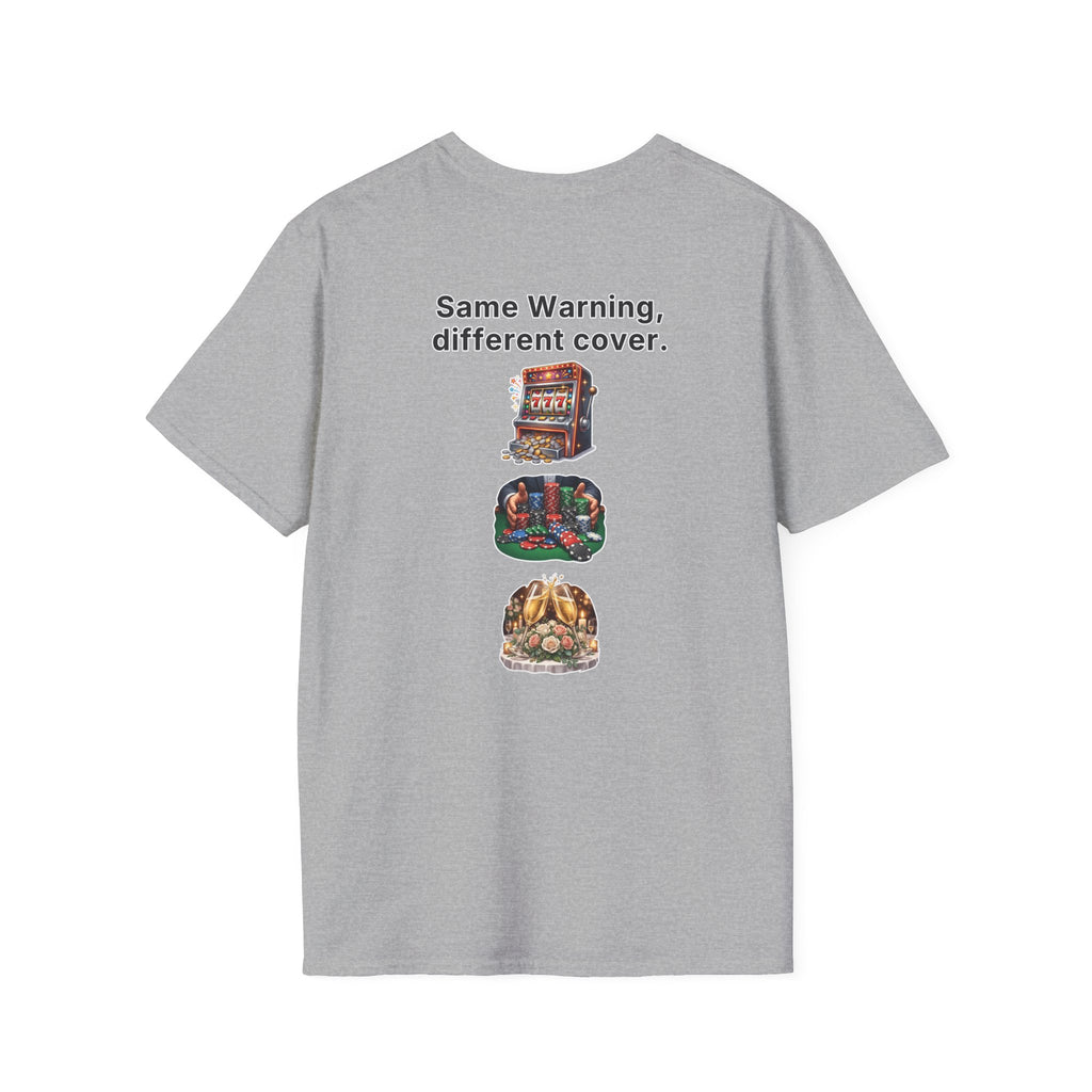 Funny Marriage T-Shirt Same Warning Different Cover Casino Gambling Wedding Humor Shirt Groom Bachelor Party Tee