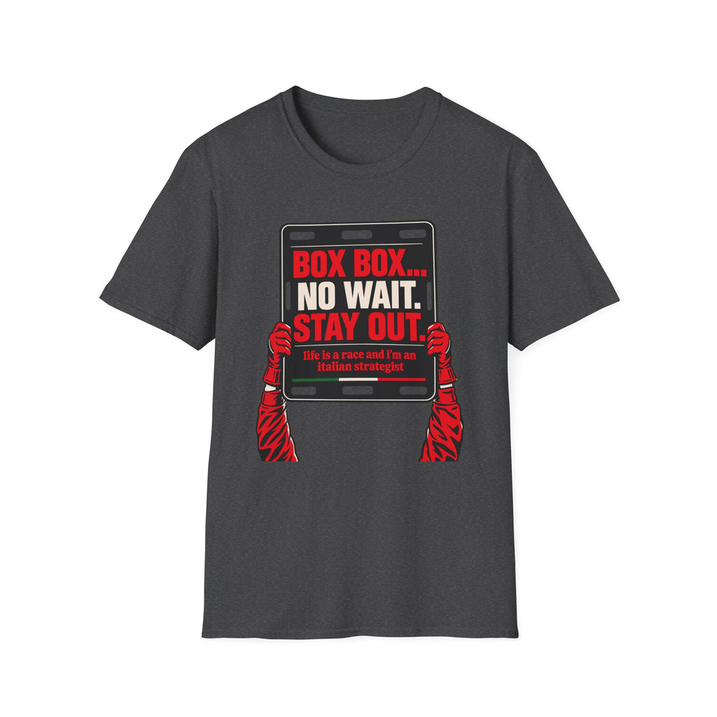 Funny Racing T-Shirt Box Box No Wait Stay Out Italian Strategist Motorsport Fan Shirt Unisex Softstyle Tee Race Day Gift