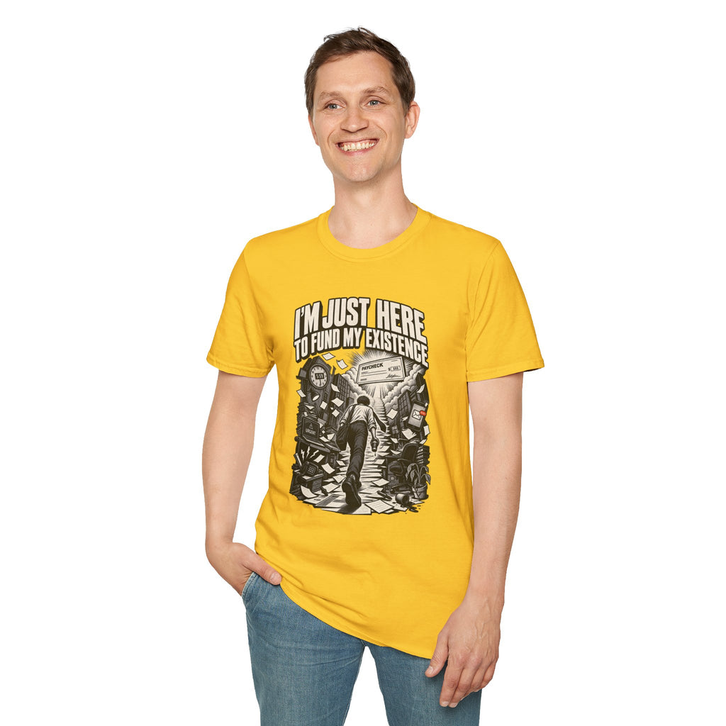 Funny Dark Humor Tshirt — Funny Office Tshirt Dark Humor Graphic Tee Unique Coworker Gift I'M JUST HERE TO FUND MY EXISTENCE Shirt