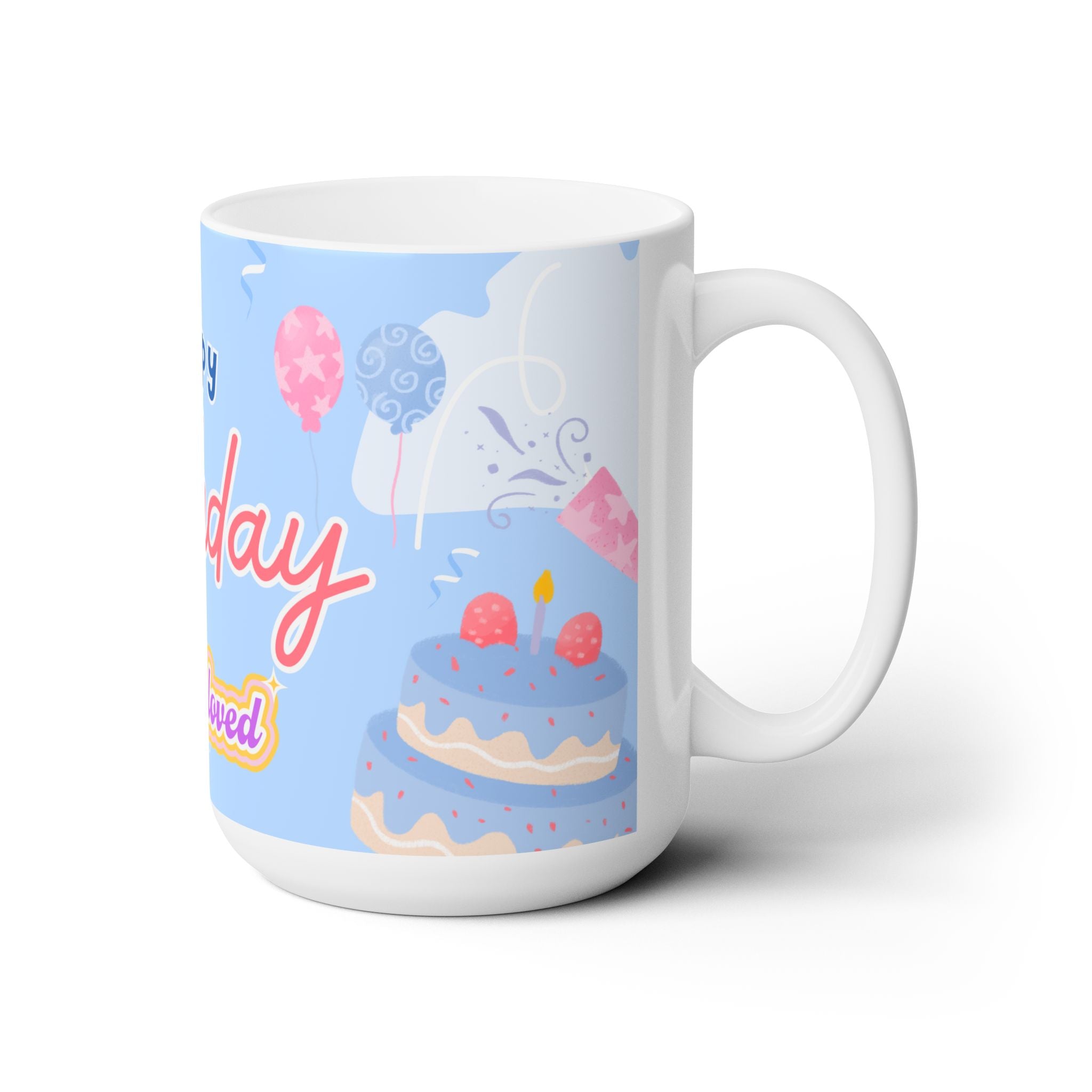 Happy Birthday You're Loved Best Gift Mug Friend Child Kid Wife Husband Coworker