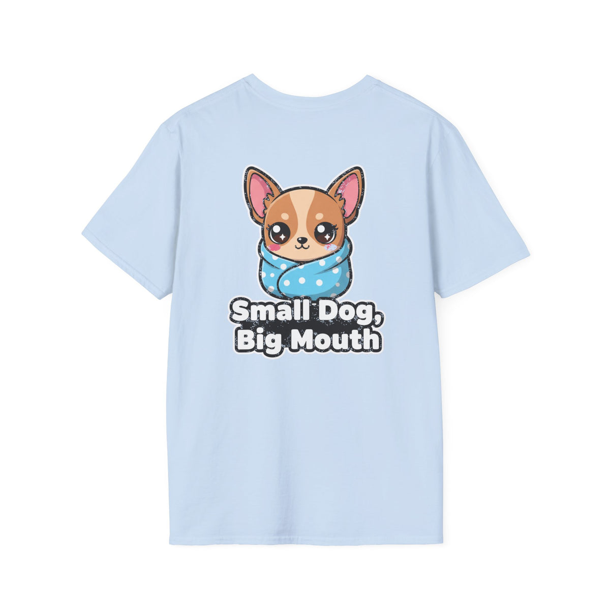 Cute Chihuahua Shirt Small Dog, Big Mouth Funny Dog Lover Unisex Softstyle Tee Gift