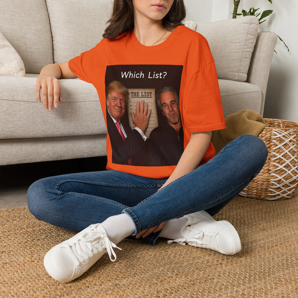 Funny Trump Epstein T-shirt Unique Unisex Conspiracy Theory What List Tshirt