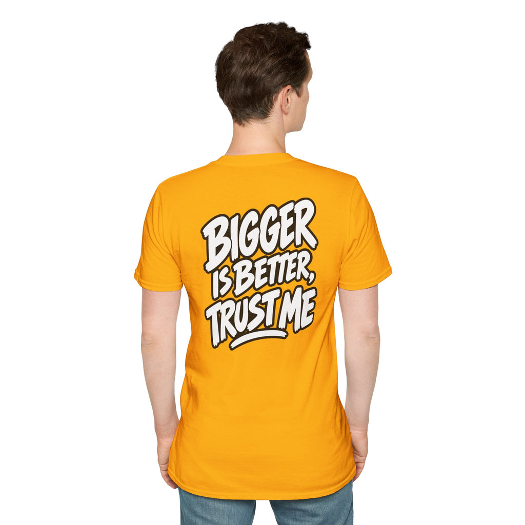 Funny Dark Humor Shirt Bigger Is Better Trust Me Novelty Tee Unique Gift