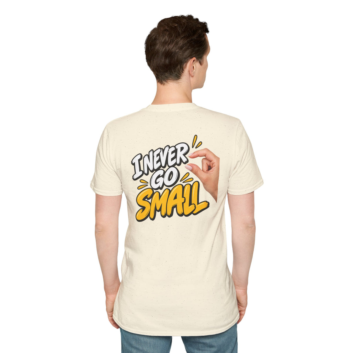 Dark Humor Funny Tshirt I NEVER GO SMALL 2 Version Tee Unique Gift Unisex Softsyle Shirt