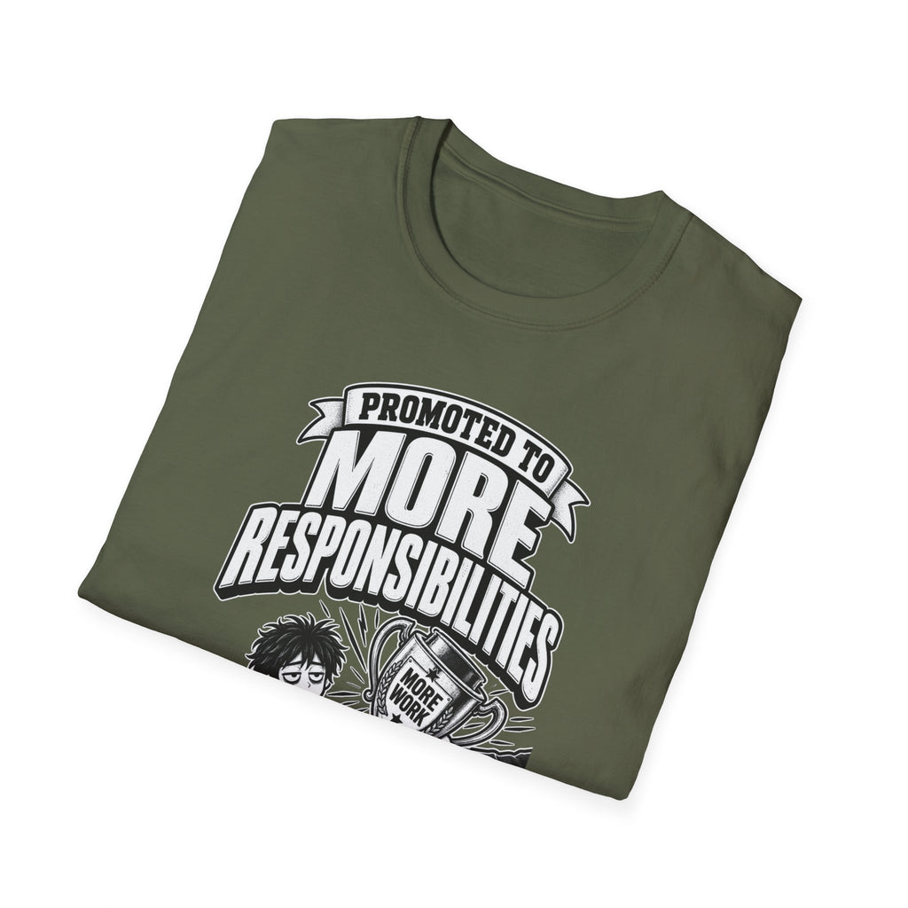 Funny Dark Humor Tshirt — Funny Office Tshirt Dark Humor Graphic Tee Unique Coworker Gift PROMOTED TO MORE RESPONSIBILITIES Shirt