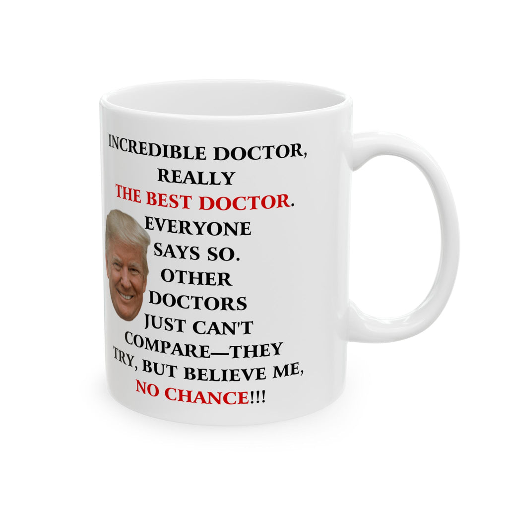 Funny Donald Trump Great Doctor Coffee Cup Special Gift For Doctors Unique Mug