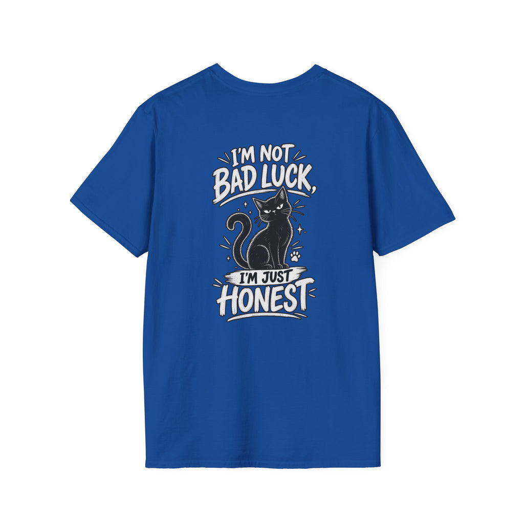 Black Cat Shirt I'm Not Bad Luck I'm Just Honest Dark Humor Tee Unique Gift Black Cat T shirt