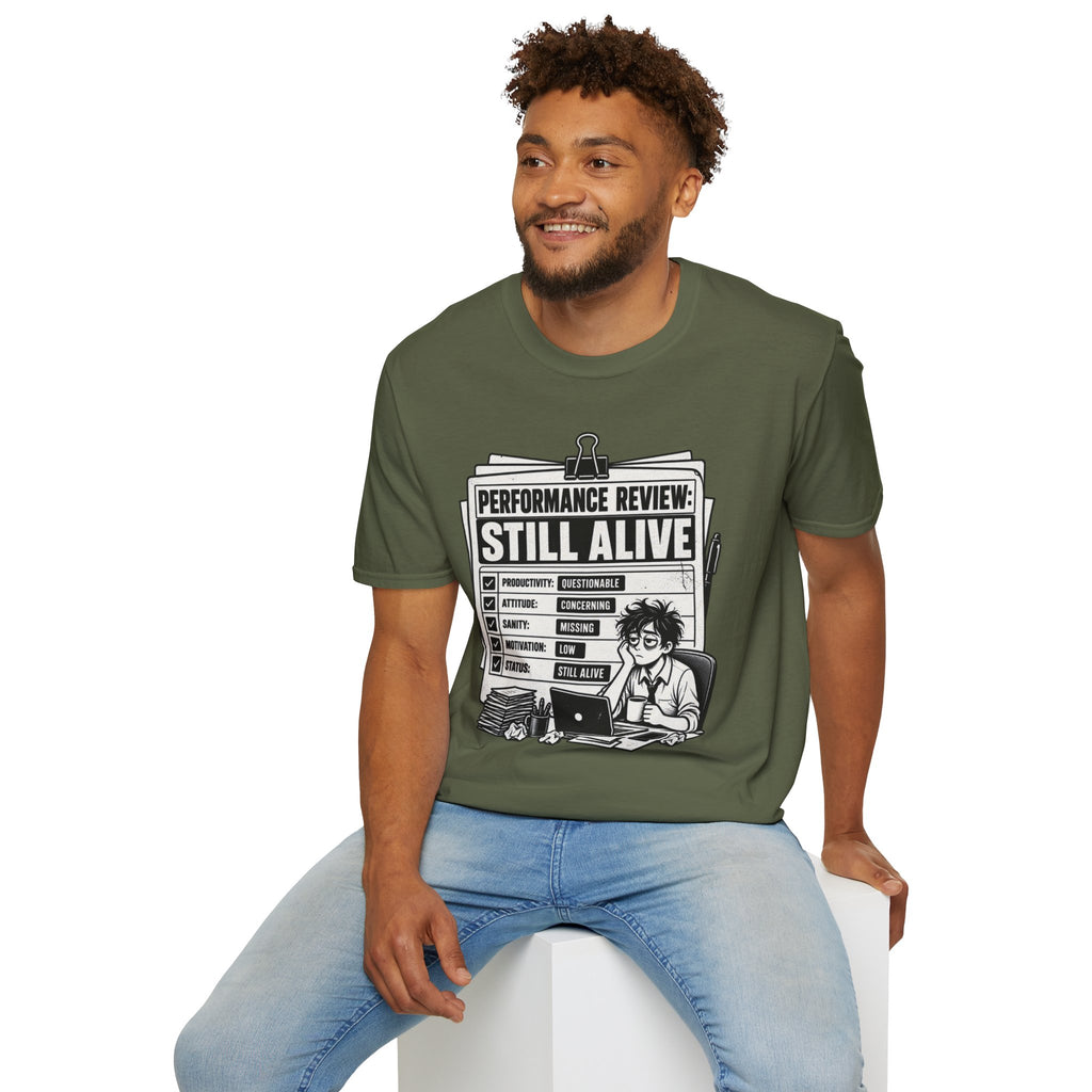 Funny Dark Humor Tshirt — Funny Office Tshirt Dark Humor Graphic Tee Unique Coworker Gift STILL ALIVE Shirt