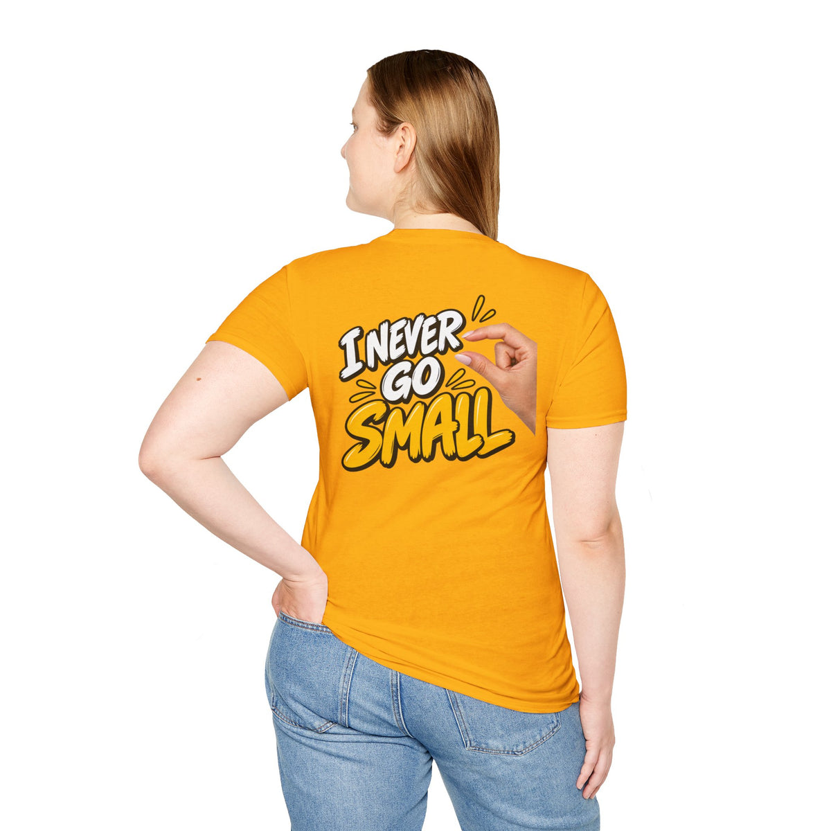 Dark Humor Funny Tshirt I NEVER GO SMALL 2 Version Tee Unique Gift Unisex Softsyle Shirt