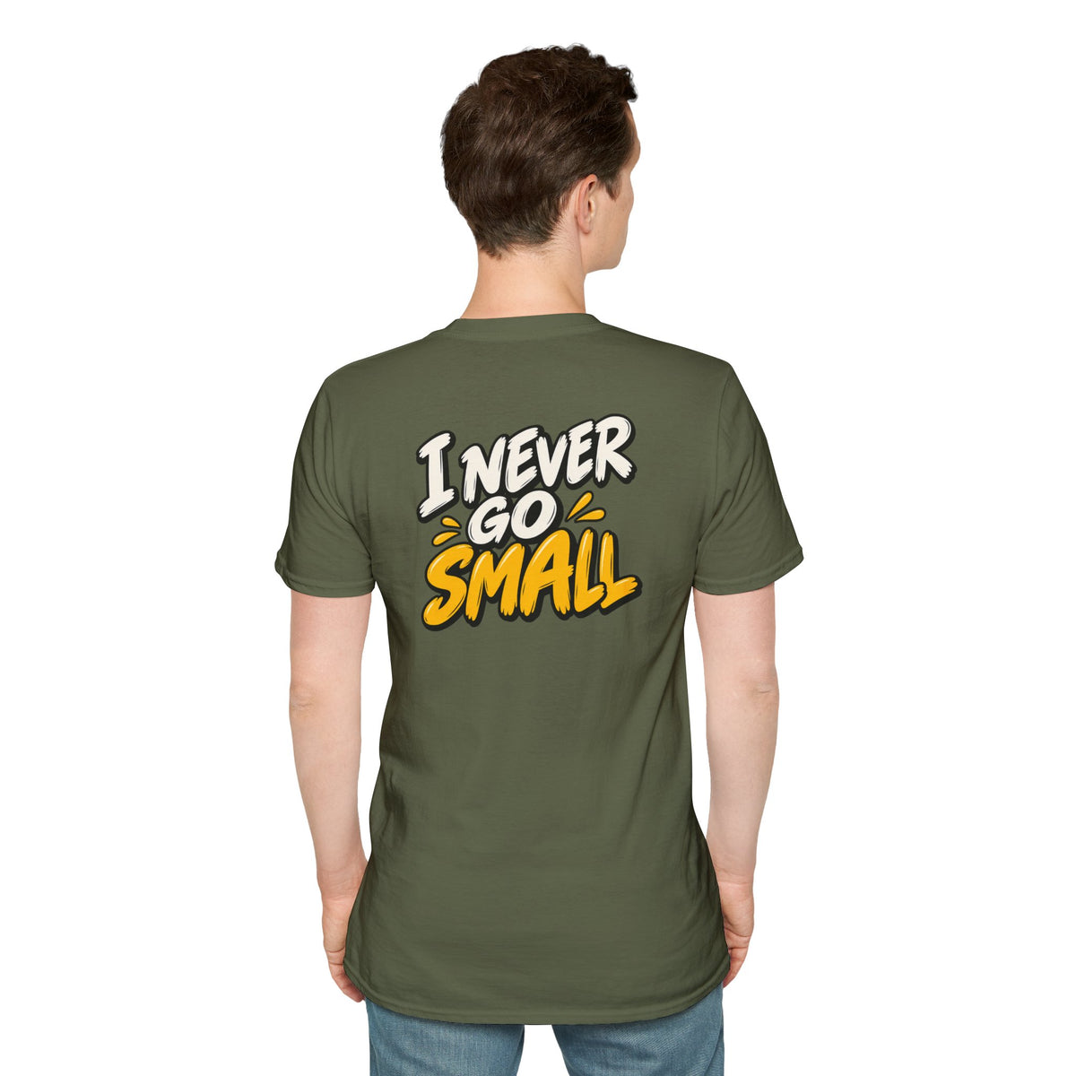 Dark Humor Funny Tshirt I NEVER GO SMALL Tee Unique Gift Unisex Softsyle Shirt