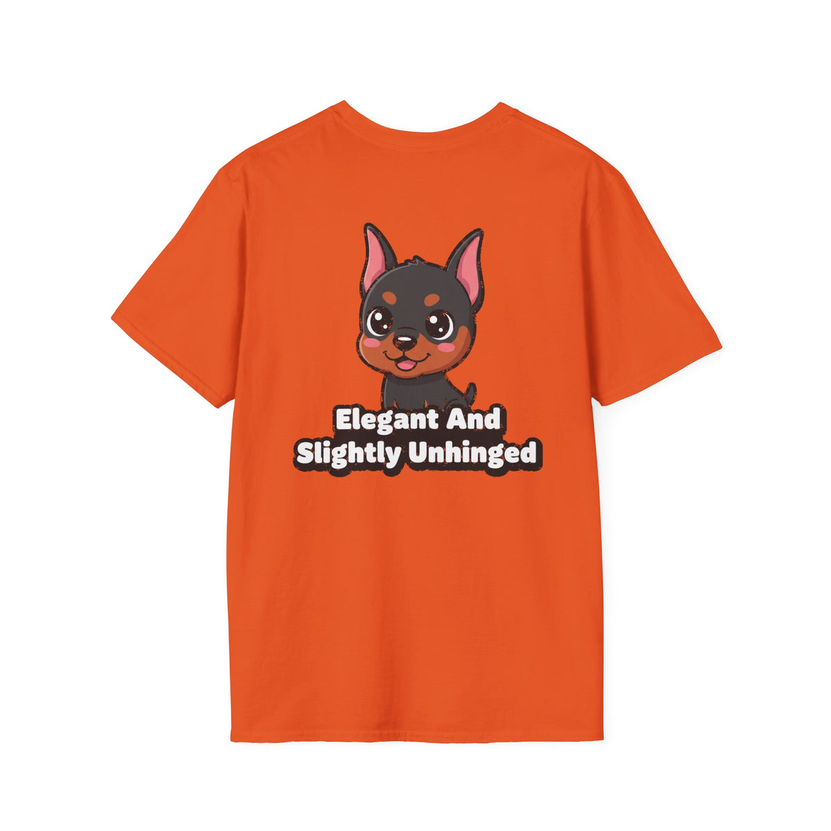 Cute Doberman Shirt Elegant And Slightly Unhinged Funny Dog Lover Unisex Softstyle Tee Gift