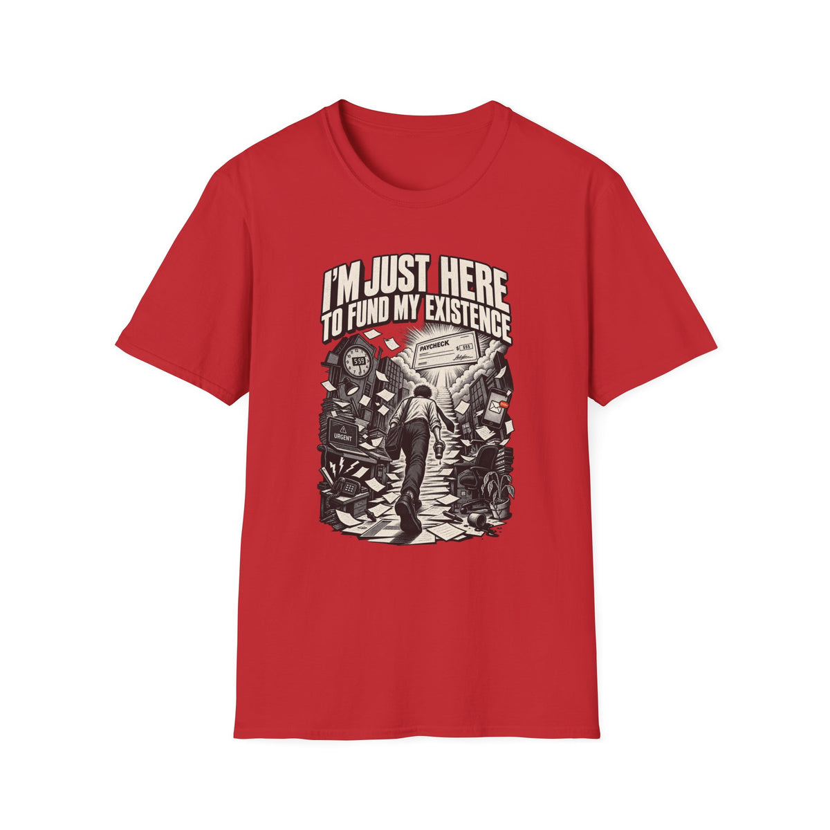 Funny Dark Humor Tshirt — Funny Office Tshirt Dark Humor Graphic Tee Unique Coworker Gift I'M JUST HERE TO FUND MY EXISTENCE Shirt