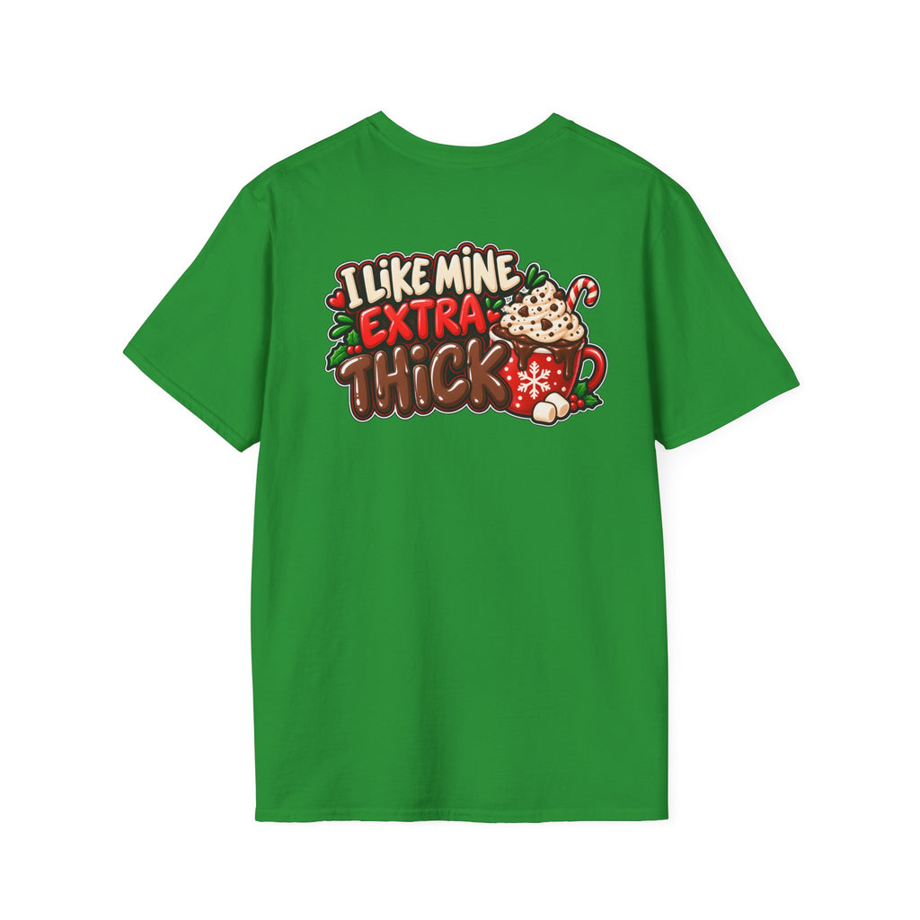 Funny Christmas Pun Tee Cheeky Holiday Shirt Dark Humor Funny Shirt I LIKE MINE EXTRA THICK T-Shirt Unique Gift