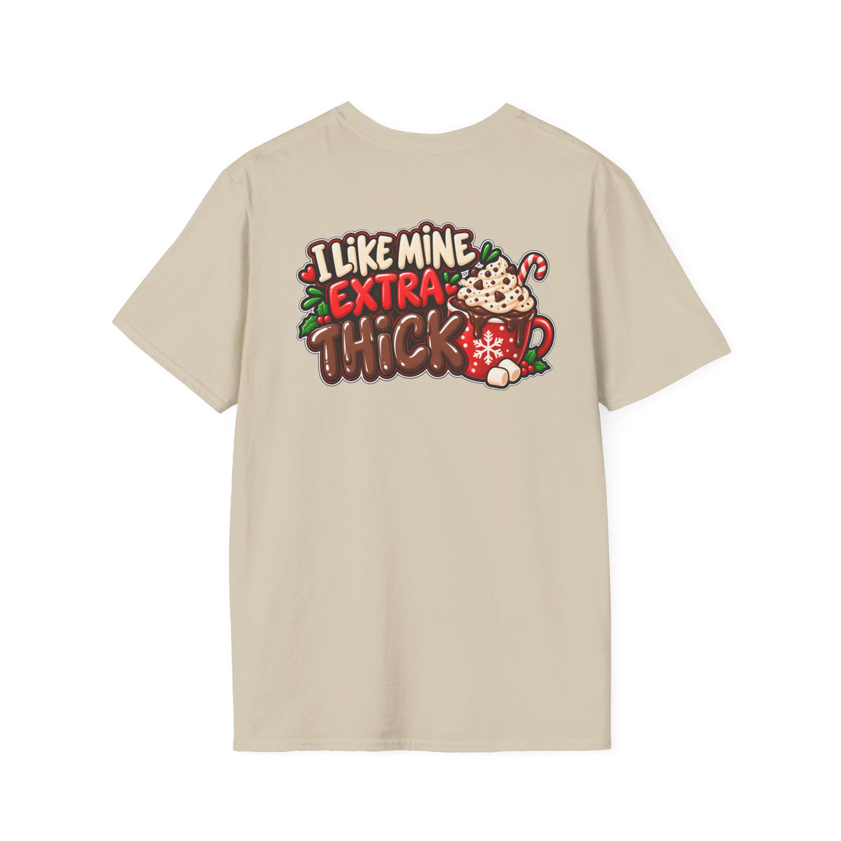 Funny Christmas Pun Tee Cheeky Holiday Shirt Dark Humor Funny Shirt I LIKE MINE EXTRA THICK T-Shirt Unique Gift