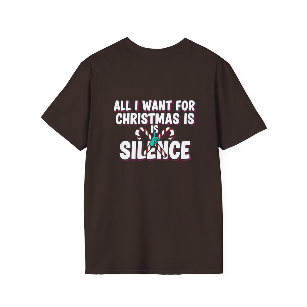 Dark Humor Christmas Shirt All I Want For Christmas Is Silence Funny Sarcastic Unisex Softstyle Tee Adult Christmas Gift