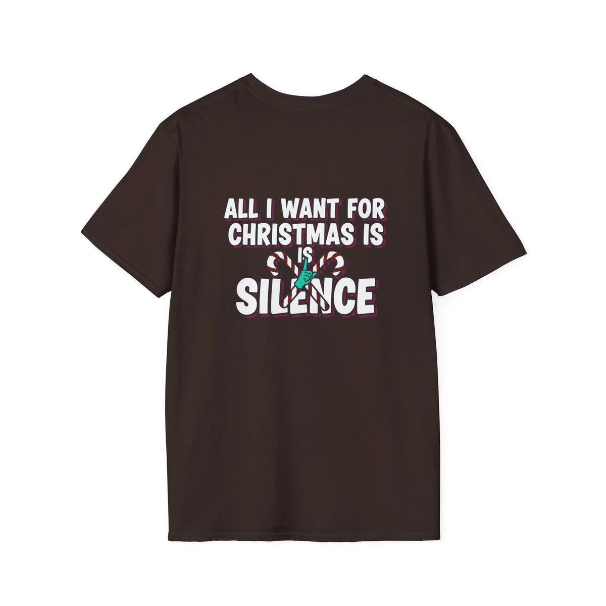 Dark Humor Christmas Shirt All I Want For Christmas Is Silence Funny Sarcastic Unisex Softstyle Tee Adult Christmas Gift
