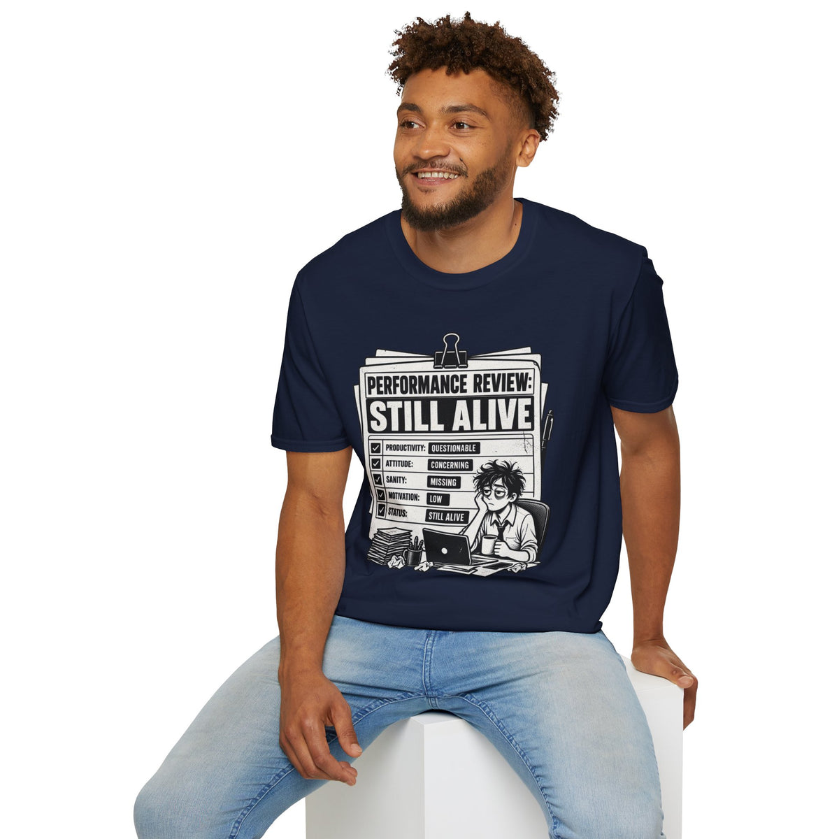 Funny Dark Humor Tshirt — Funny Office Tshirt Dark Humor Graphic Tee Unique Coworker Gift STILL ALIVE Shirt