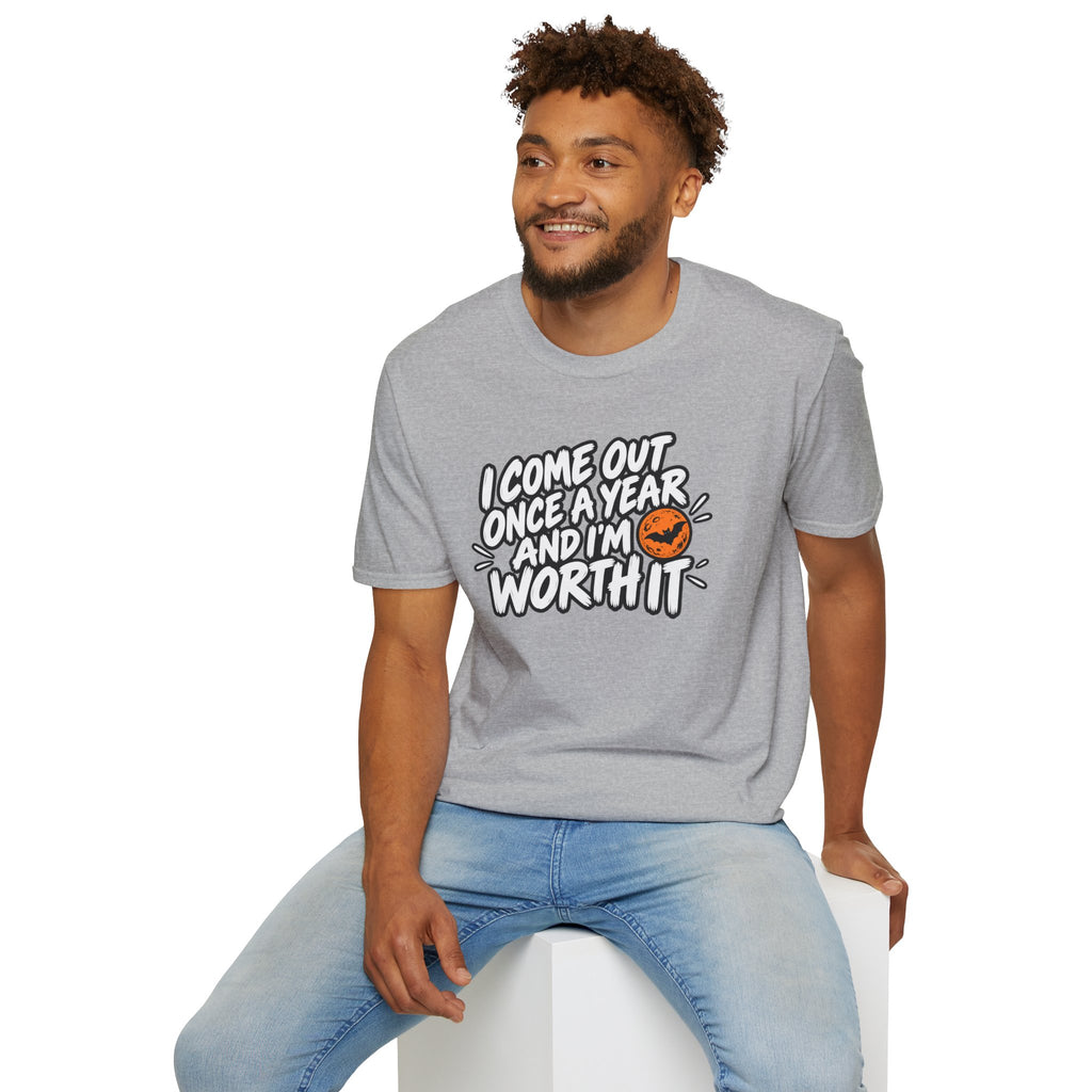 Funny Halloween Shirt I Come Out Once a Year and I'm Worth It Tee Graphic T-Shirt