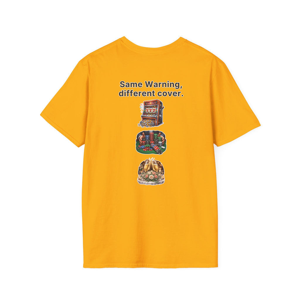 Funny Marriage T-Shirt Same Warning Different Cover Casino Gambling Wedding Humor Shirt Groom Bachelor Party Tee