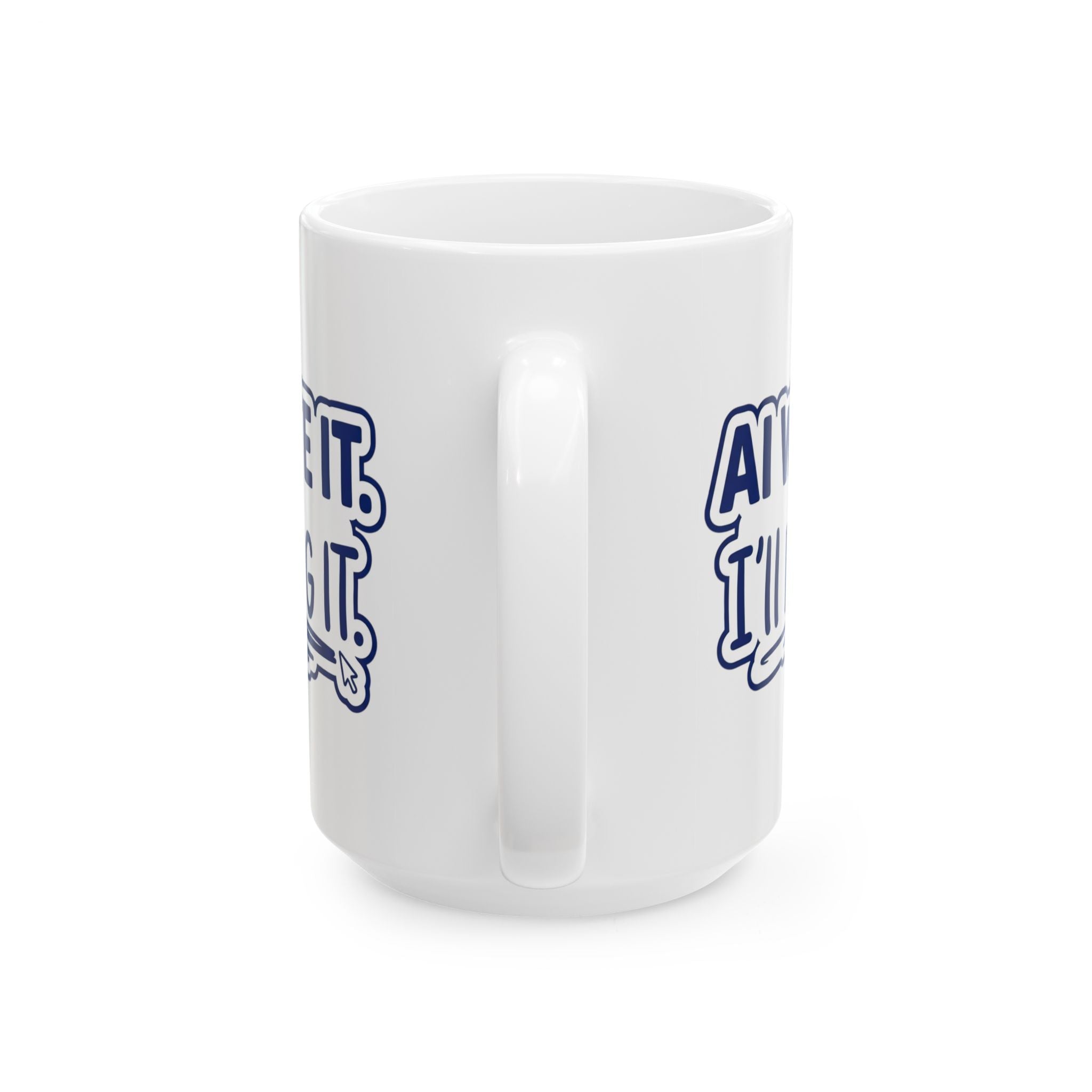 Funny Coffee Mug AI Wrote It I'll Debug It Mug Vibe Coding Programmer Gift Ceramic Mug Tea Cup 11oz 15oz