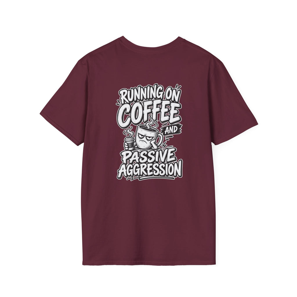 Funny Dark Humor Tshirt Running on Coffee and Passive Aggression Funny Office Tee Gift