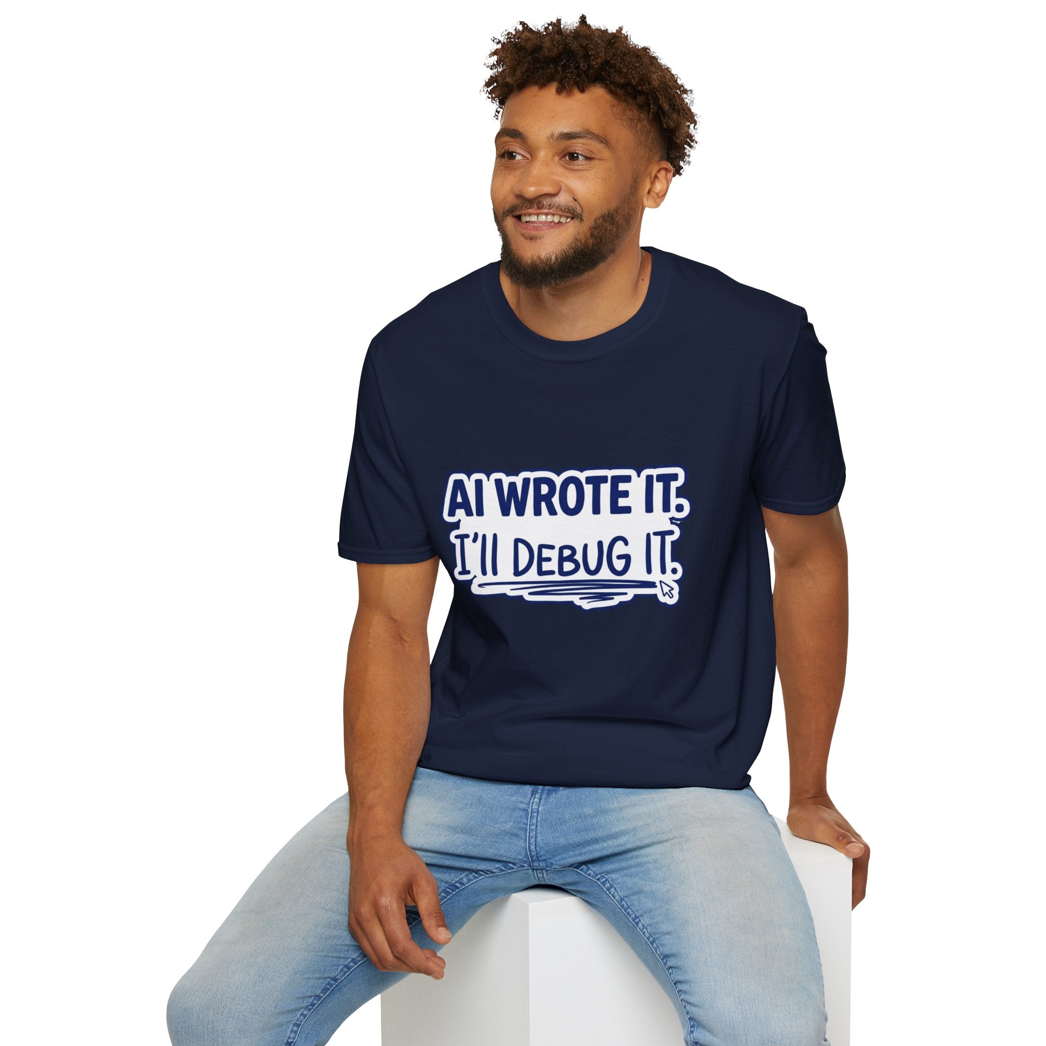 Funny Tshirt AI Wrote It I'll Debug It Shirt Funny Vibe Coding Programmer Tee Unisex Softstyle T-Shirt