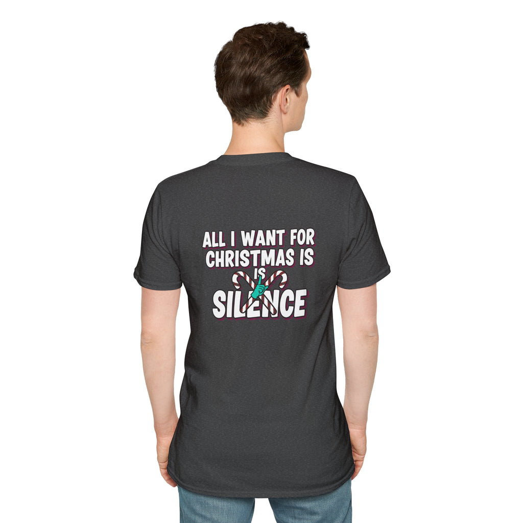 Dark Humor Christmas Shirt All I Want For Christmas Is Silence Funny Sarcastic Unisex Softstyle Tee Adult Christmas Gift