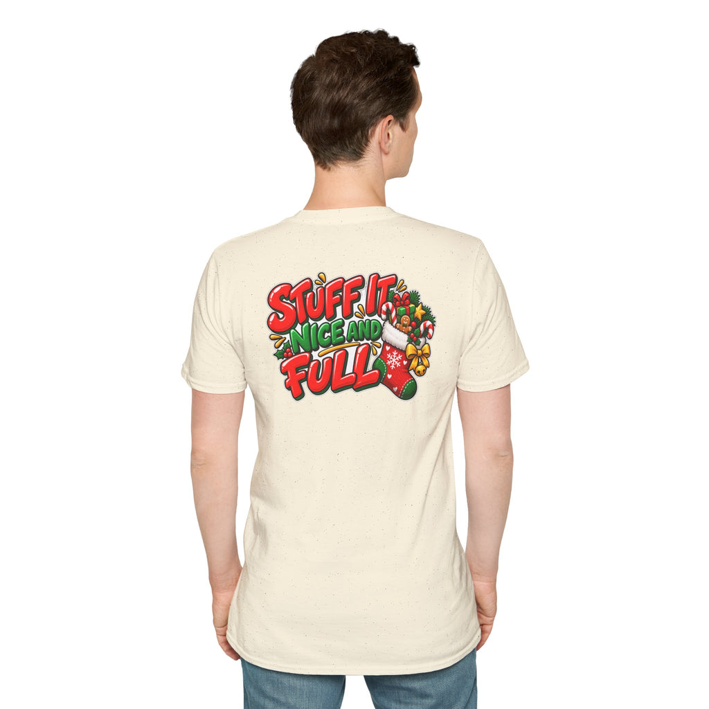 Funny Christmas Pun Tee Cheeky Holiday Shirt Dark Humor Funny Shirt STUFF IT NICE AND FULL T-Shirt Unique Gift