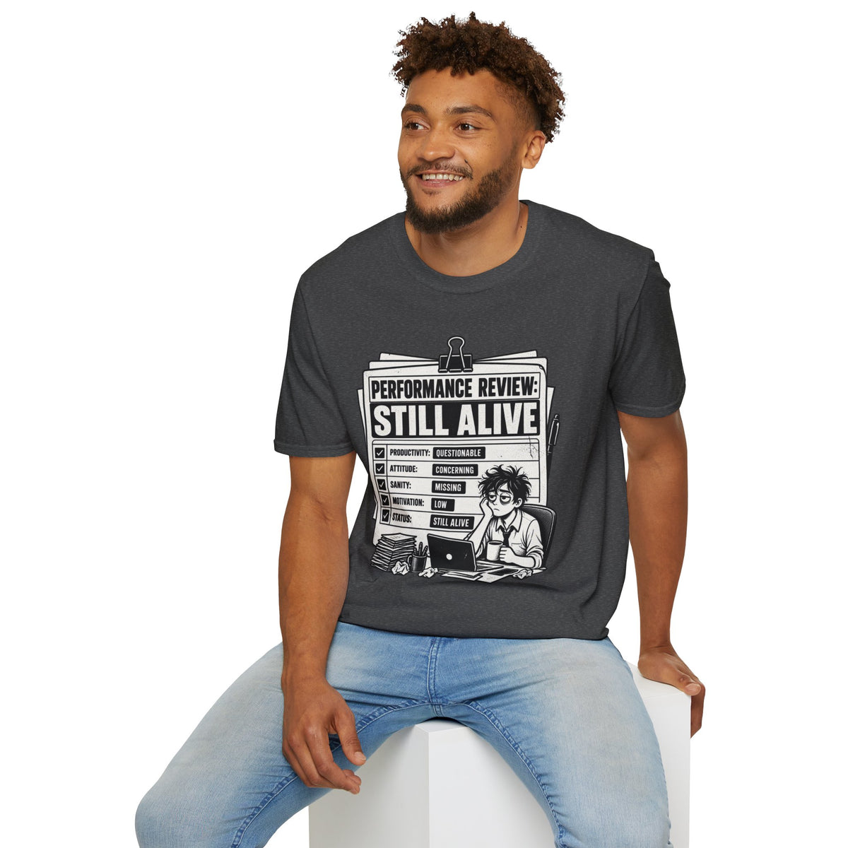 Funny Dark Humor Tshirt — Funny Office Tshirt Dark Humor Graphic Tee Unique Coworker Gift STILL ALIVE Shirt