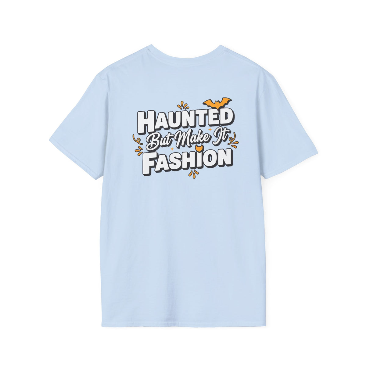 Dark Humor Halloween Shirt Haunted But Make It Fashion Funny Sarcastic Unisex Softstyle Tee Adult Halloween Gift