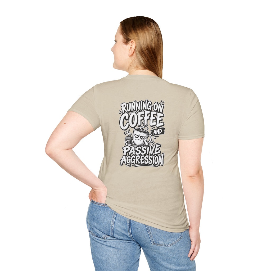 Funny Dark Humor Tshirt Running on Coffee and Passive Aggression Funny Office Tee Gift
