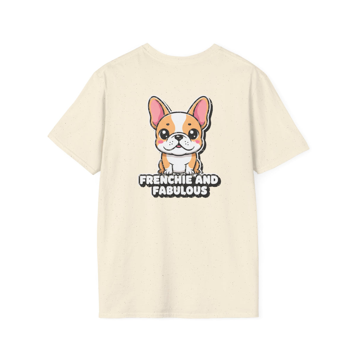 Cute French Bulldog Shirt Frenchie And Fabulous Funny Dog Lover Unisex Softstyle Tee Gift