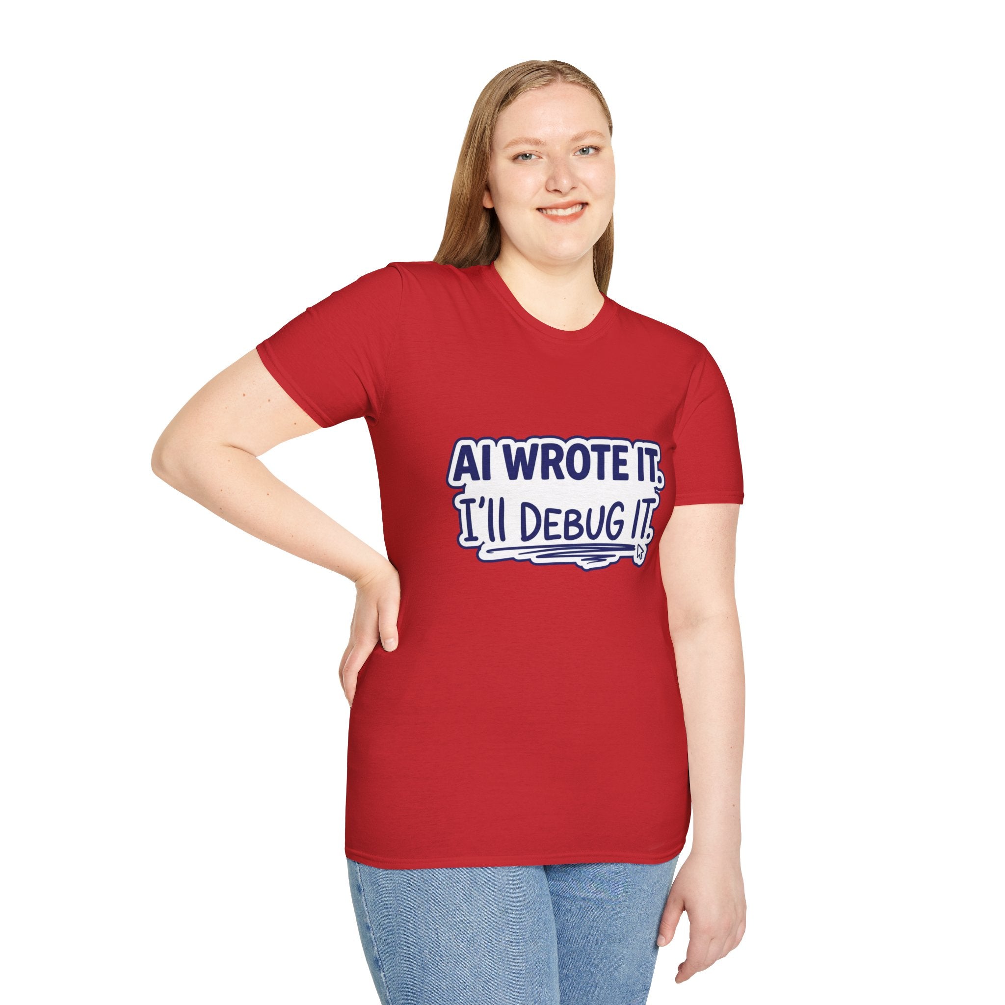 Funny Tshirt AI Wrote It I'll Debug It Shirt Funny Vibe Coding Programmer Tee Unisex Softstyle T-Shirt